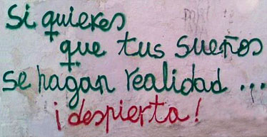 Si quieres que tus sueños se hagan realidad... despierta! (frase de Ambrose Bierce)