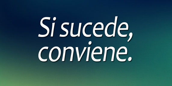 Si sucede, conviene.